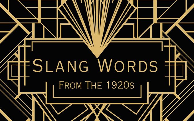 30 Slang Words from the 1920s That Are Worth Bringing Back