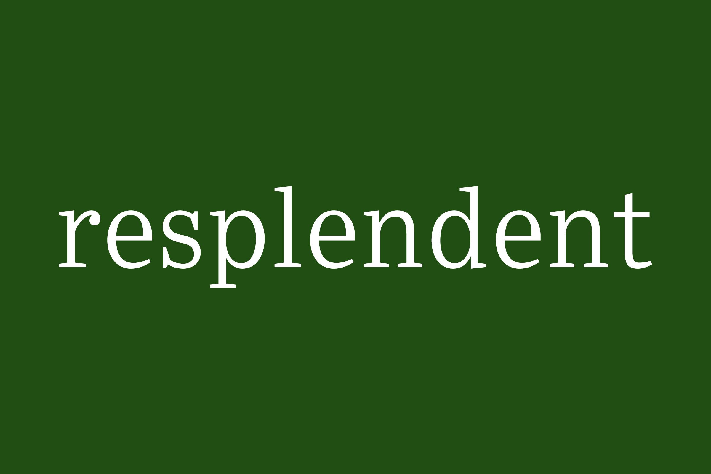 Fancy Word Resplendent