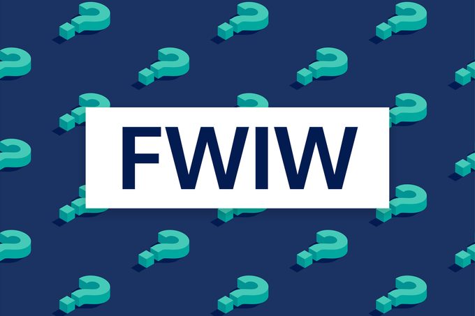 What Does “FWIW” Mean?