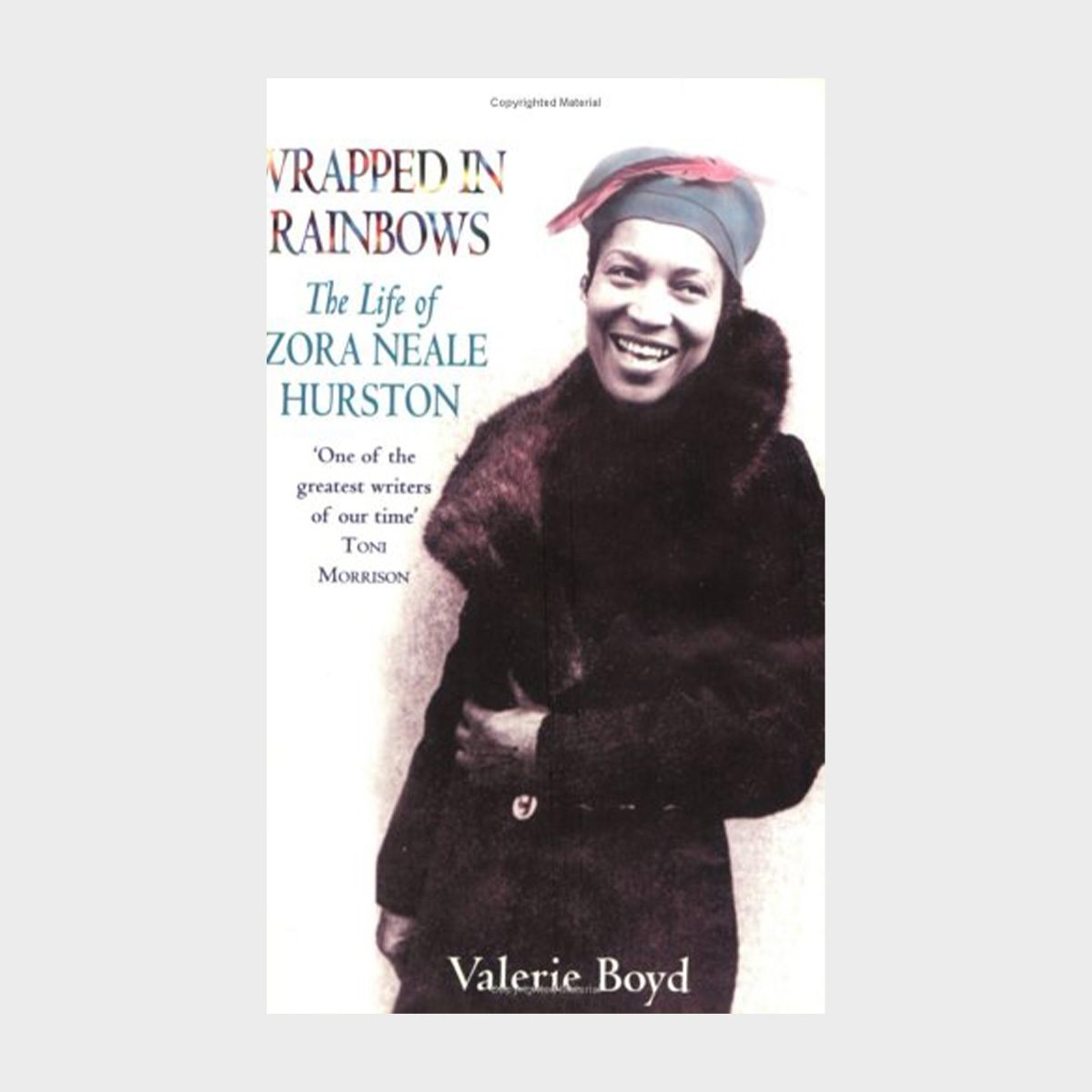 Wrapped In Rainbows The Life Of Zora Neale Hurston By Valerie Boyd 